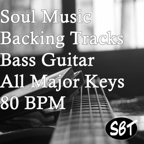 Smooth Soul Bass Guitar Backing Track in G Major 80 BPM, Vol. 1 | Boomplay Music