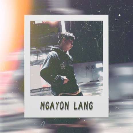 Ngayon Lang | Boomplay Music