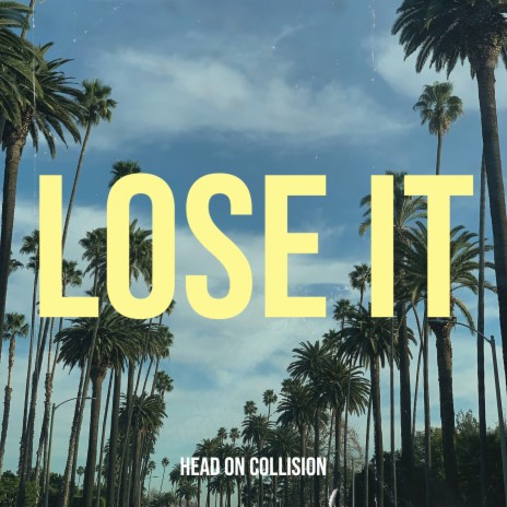 Lose It | Boomplay Music