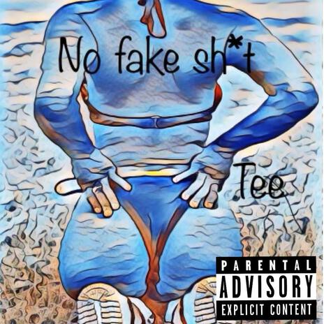 No Fake Shit | Boomplay Music