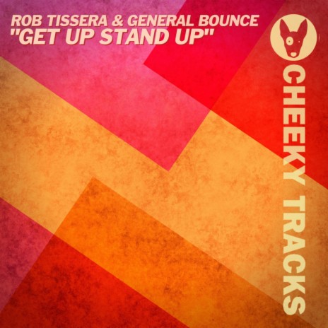 Get Up Stand Up (Radio Edit) ft. General Bounce | Boomplay Music