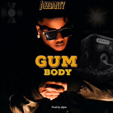 Gum body | Boomplay Music