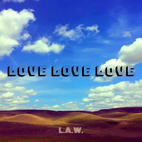 Love Love Love | Boomplay Music