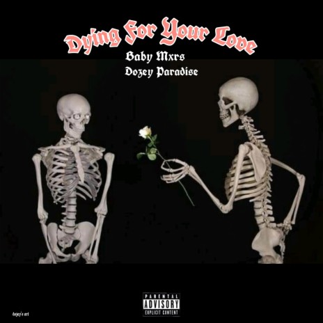 Dying For Your Love ft. Baby Mxrs