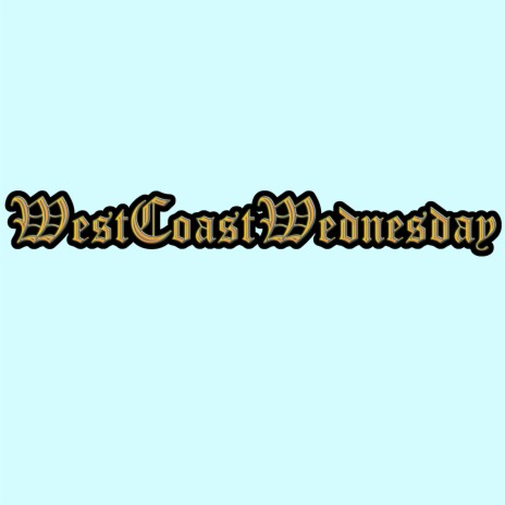 Westcoastwednesday | Boomplay Music