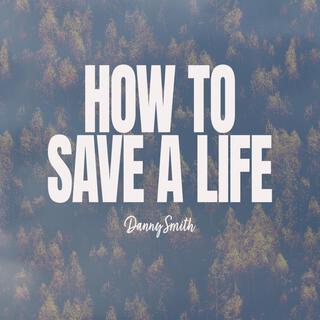 How To Save A Life