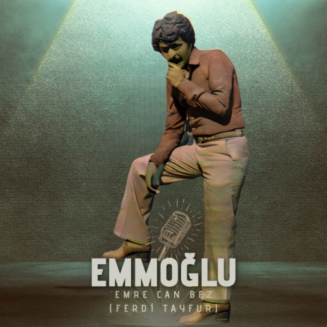 Emmoğlu ft. Ferdi Tayfur | Boomplay Music