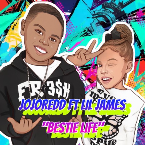 BESTIE LIFE ft. Lil James | Boomplay Music