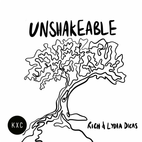 Unshakeable ft. Rich & Lydia Dicas | Boomplay Music