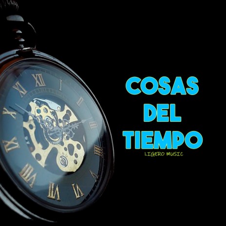 Cosas del Tiempo | Boomplay Music