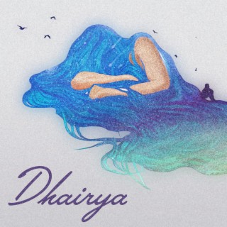 Dhairya lyrics | Boomplay Music