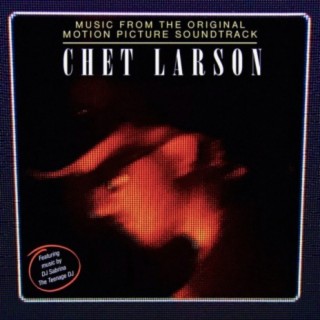 Chet Larson (Original Motion Picture Soundtrack)