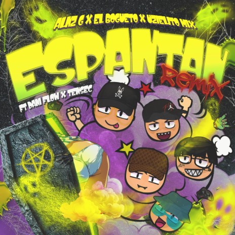 Espantan (Remix) ft. El Bogueto, Alnz G, Tensec & Dani Flow | Boomplay Music