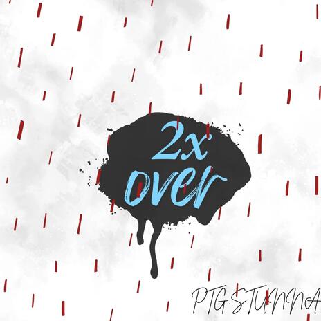 2x Over | Boomplay Music