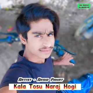 Kala Tosu Naraj Hogi