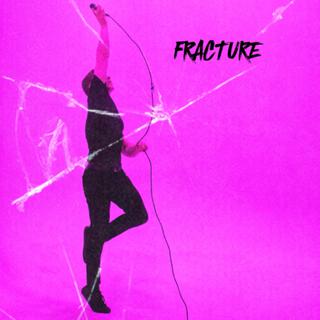 Fracture lyrics | Boomplay Music