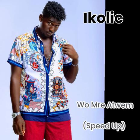 Wo Mre Atwem (Speed Up) | Boomplay Music