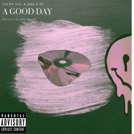 A Good Day ft. Jk 22 & YP | Boomplay Music