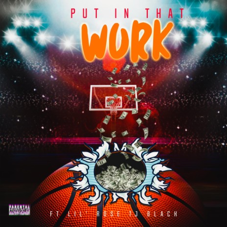 Put In That Work ft. Lil' Rose, Terrence Thomas & Ballout Black