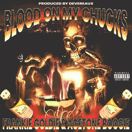 Blood On My Chucks ft. Acetone Boogie & Frankie Goldie | Boomplay Music