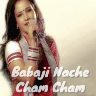 Babaji Nache Cham Cham