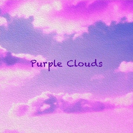 Purple Clouds | Boomplay Music