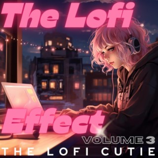 The Lofi Effect: Volume 3