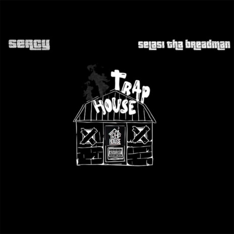 Trap House ft. Selasi Tha Breadman