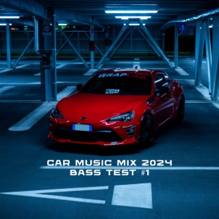 Car Music Mix 2024. Bass Test #1