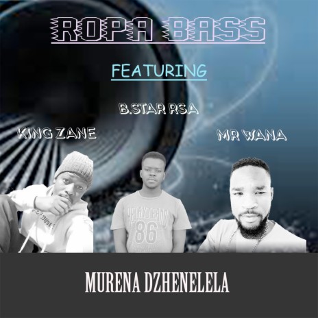 Murena Dzhenelela ft. Mr Wana, King Zane, B.STAR & B.STAR RSA