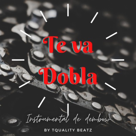 Te Va Dobla (Free Dembow Type Beat)