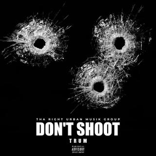 Don't Shoot