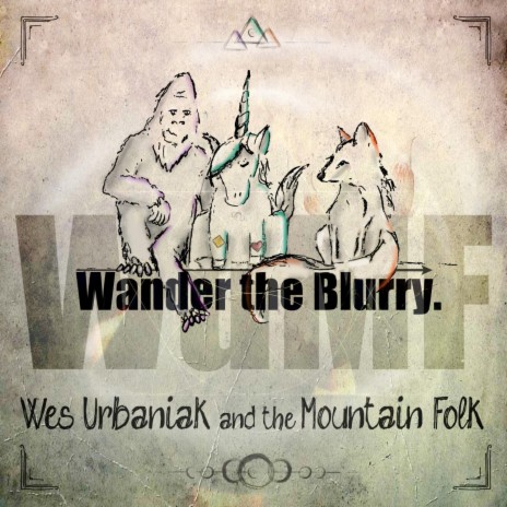 Wander the Blurry ft. Mountain Folk