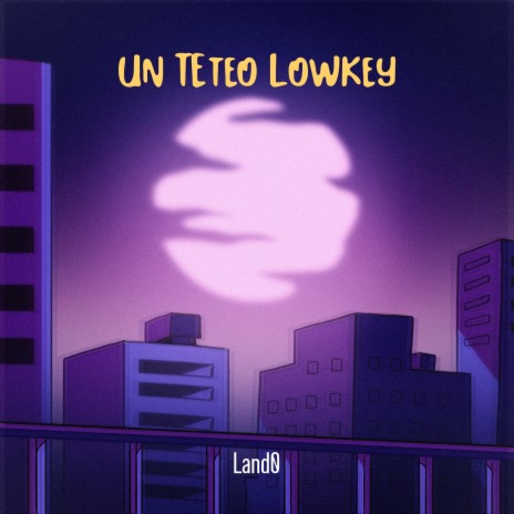Un Teteo Lowkey | Boomplay Music