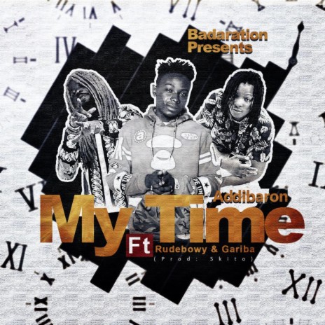 My Time ft. Rudebwoy Ranking & Gariba | Boomplay Music