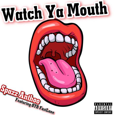 Watch Ya Mouth (Otb Fastlane) | Boomplay Music