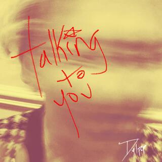 talking to you