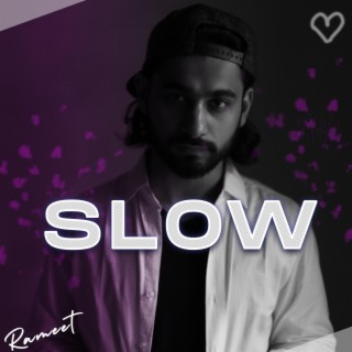 Slow