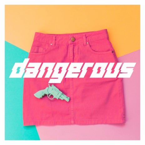 Dangerous | Boomplay Music