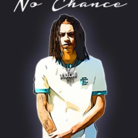 No Chance | Boomplay Music