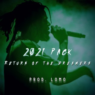 2021 Pack: Return of the Dreamers | Boomplay Music