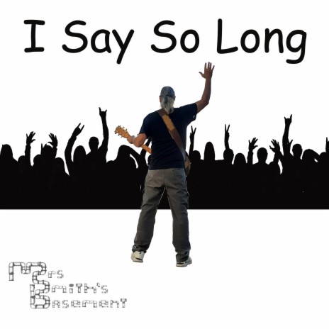 I Say So Long (Remastered) | Boomplay Music