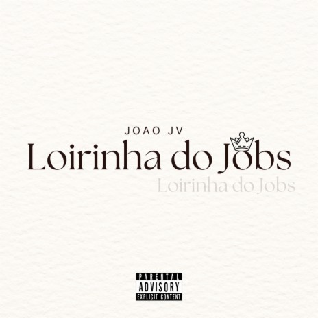 Loirinha do Jobs | Boomplay Music