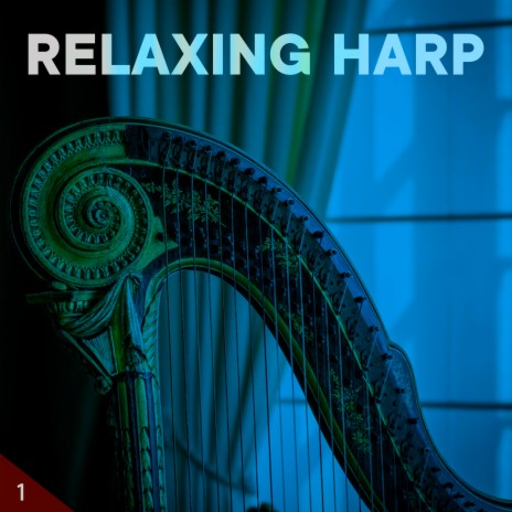 Relaxing Harp, Vol. 1 | Boomplay Music