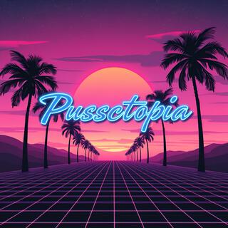 Pussctopia EP