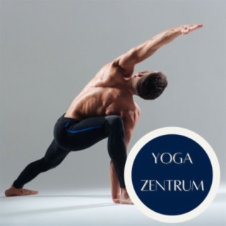 Yoga Zentrum: Entspannende Musik für Yoga, Tai Chi, Meditation und Shiatsu Massage