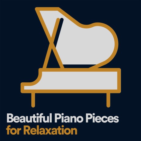 Beautiful Piano Pieces for Relaxation, Pt. 7 ft. Piano Dreamsound & Emotional Piano Music | Boomplay Music