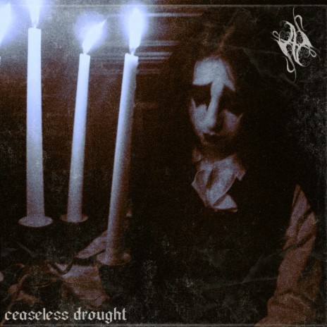 Ceaseless Drought