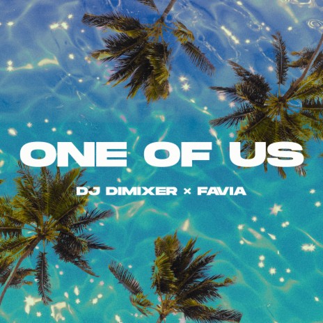 One of Us ft. FAVIA | Boomplay Music