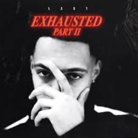 Exhausted, Pt.2 | Boomplay Music
